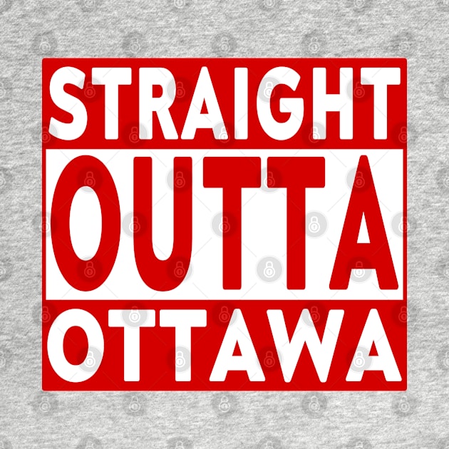 Straight Outta Ottawa by LahayCreative2017